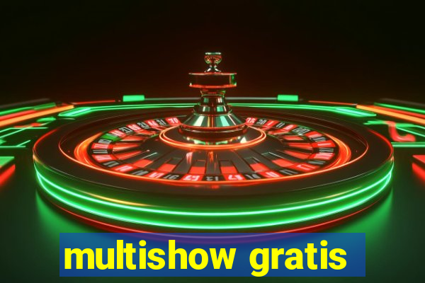 multishow gratis